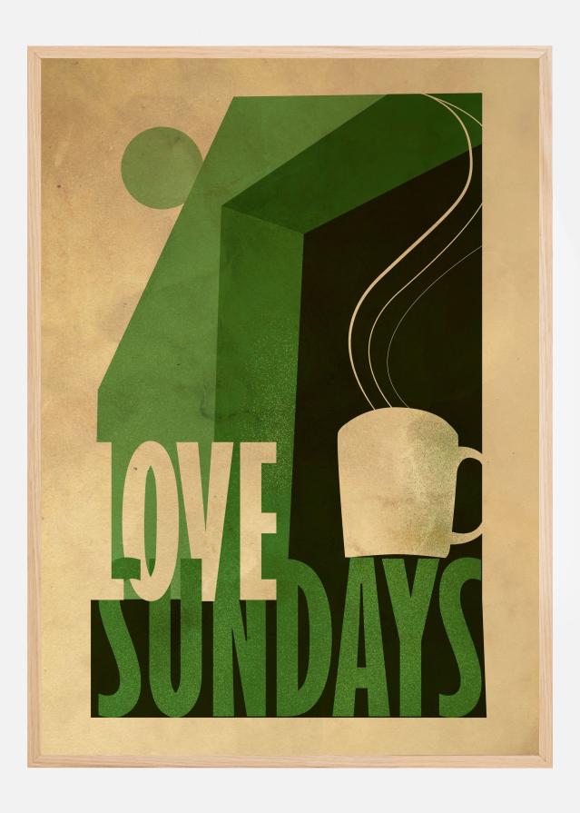 Love Sunday print Plakāts