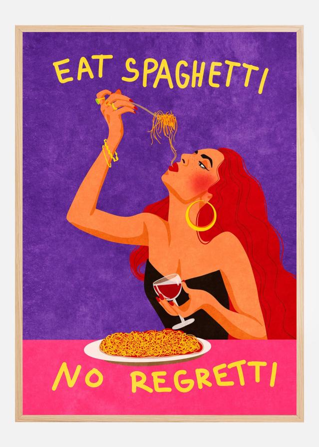 Eat spaghetti no regretti Plakāts