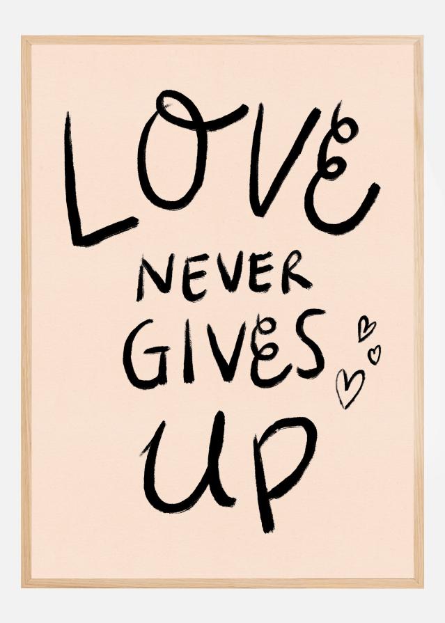 Love Never Gives Up Typography Plakāts