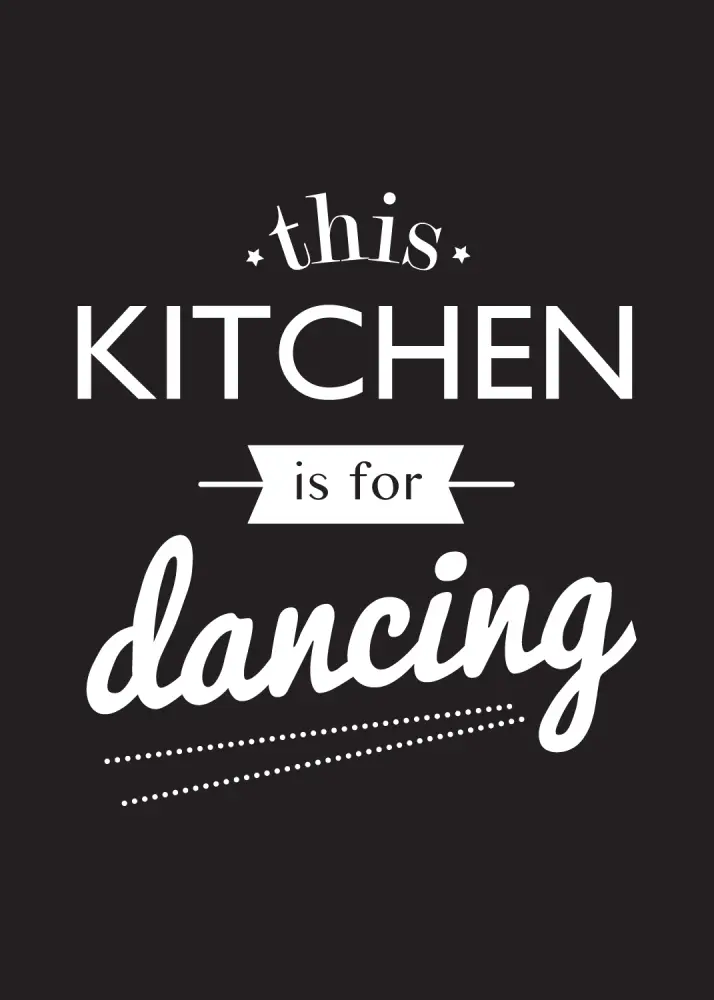 This Kitchen is for Dancing Plakāts