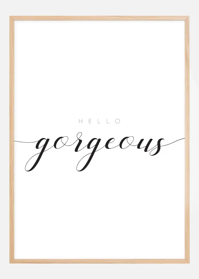 Hello Gorgeous Plakāts